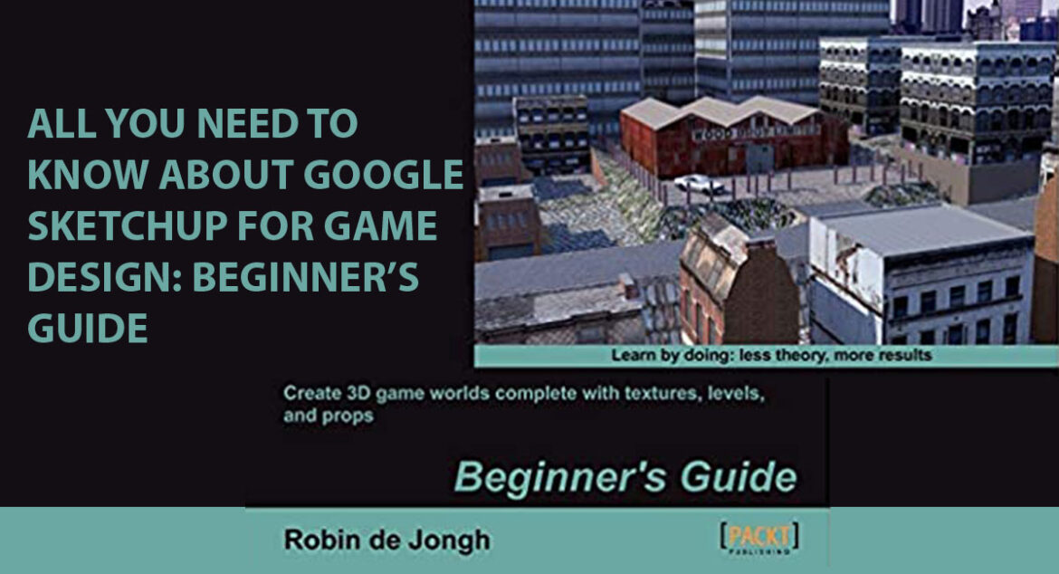about-google-sketchup-for-game-design